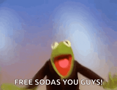 kermit the frog from sesame street is giving a free soda to you guys .