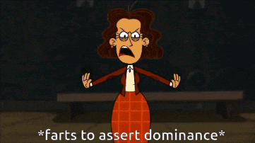 a cartoon of a woman with the words " farts to assert dominance " on the bottom