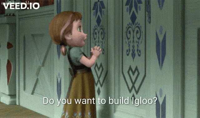 a cartoon girl is standing in front of a wall and asking do you want to build igloo
