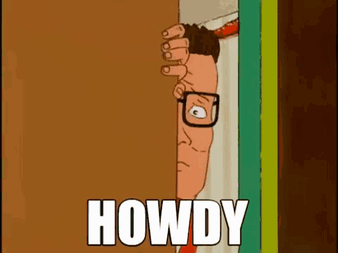a cartoon of a man peeking out of a door with the word howdy written on it .