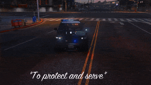 two police officers in a car with the words " to protect and serve " on the screen