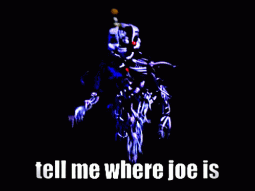 Joe Tell Me Where Joe Is GIF - Joe Tell Me Where Joe Is GIFs