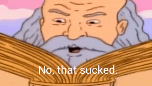 a cartoon of a man with a beard reading a book with the words no , that sucked .