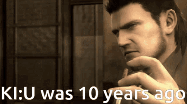 a picture of a man with the words ki:u was 10 years ago