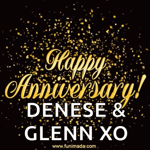 a black background with gold confetti and the words happy anniversary denese & glenn xo
