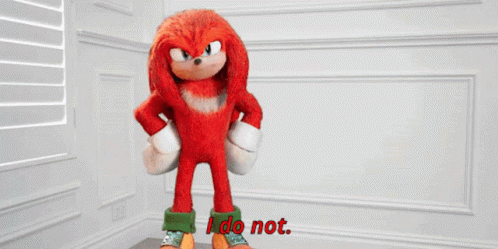 Sonic Knuckles GIF - Sonic Knuckles I Do Not GIFs
