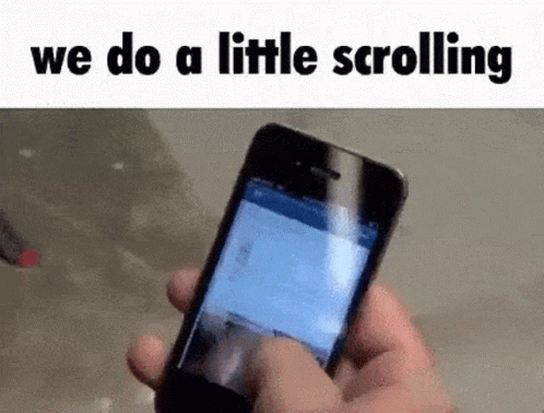 We Do A Little Scrolling Scrolling GIF - We Do A Little Scrolling Scrolling GIFs