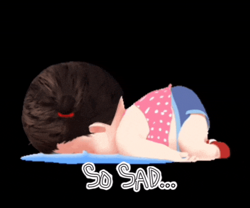 a cartoon of a baby girl laying down with the words so sad