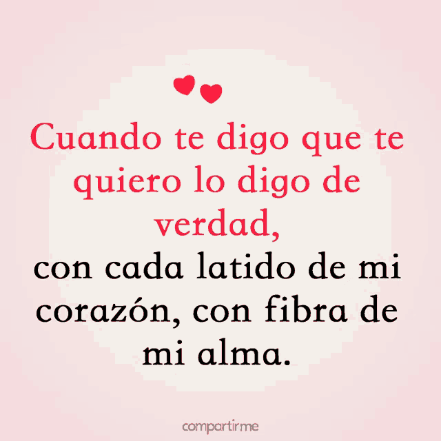 a pink background with red hearts and the words cuando te digo que te quiero lo digo de verdad