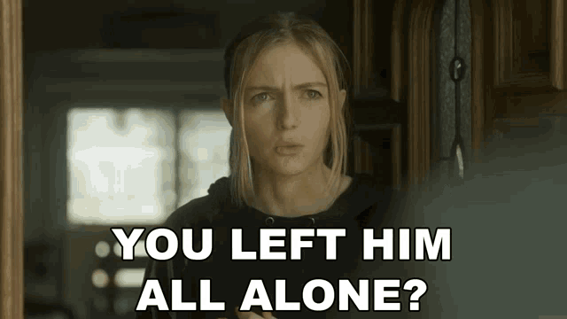 a woman is standing in a doorway with the words you left him all alone