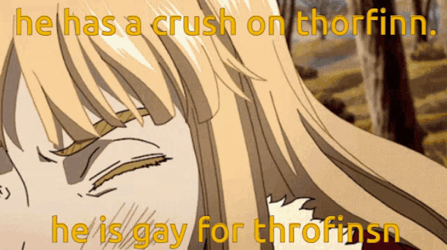 a cartoon of a woman with the words he has a crush on thorfinn