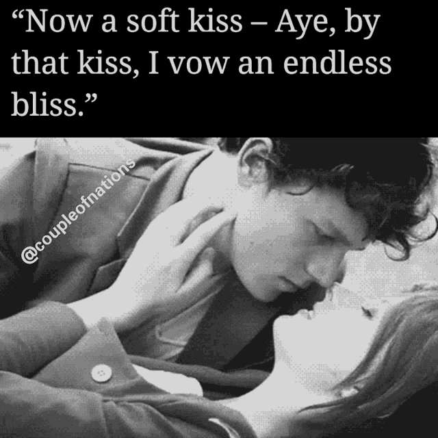 a black and white photo of a man kissing a woman with the caption " now a soft kiss aye