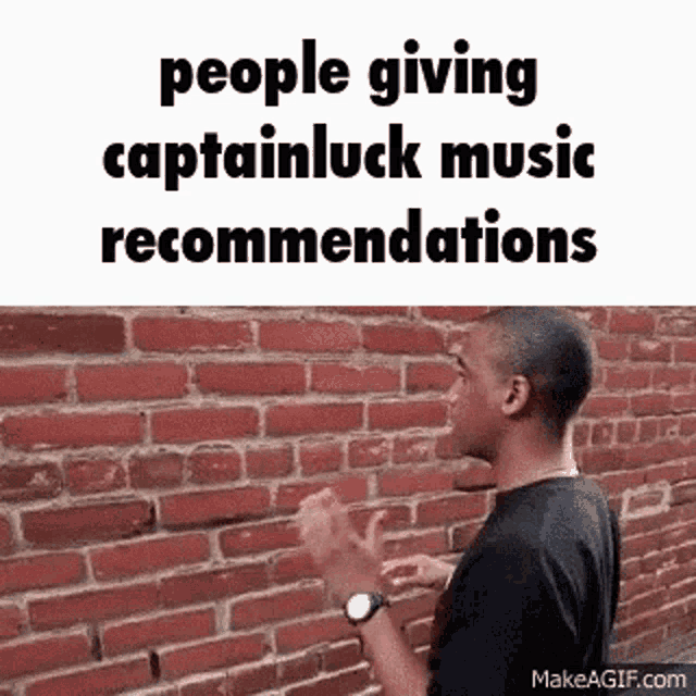 Captainluck Music Recommendations Captainluck GIF - Captainluck Music Recommendations Captainluck Captainluck Music GIFs