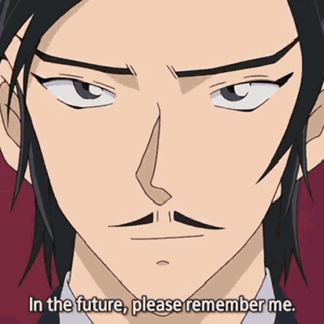 a close up of a man 's face with the words in the future please remember me below him