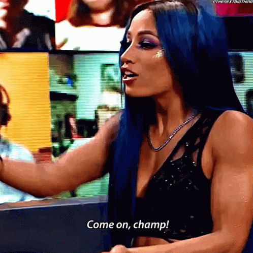 Sasha Banks Come On Champ GIF - Sasha Banks Come On Champ Wwe GIFs
