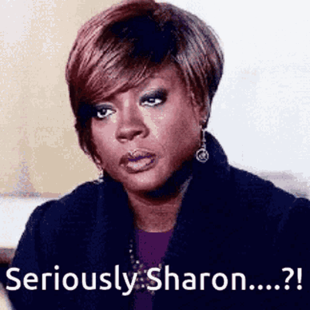 a picture of a woman with the words seriously sharon written below her