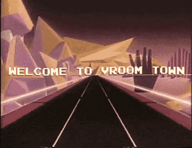welcome to vroom town is displayed on a video screen