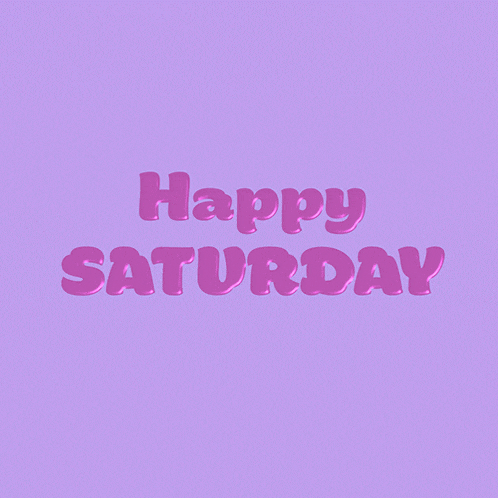 a purple background with the words happy saturday written in pink