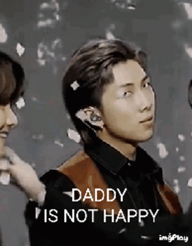 Jksleftboob Daddy Not Happy GIF - Jksleftboob Daddy Not Happy Namjoon GIFs