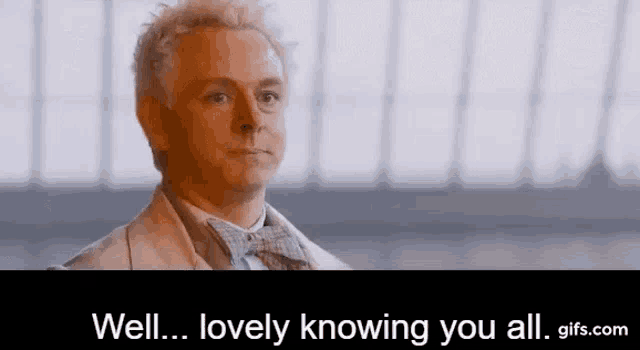 a man in a suit and bow tie is looking at the camera with the words `` well ... lovely knowing you all . ''