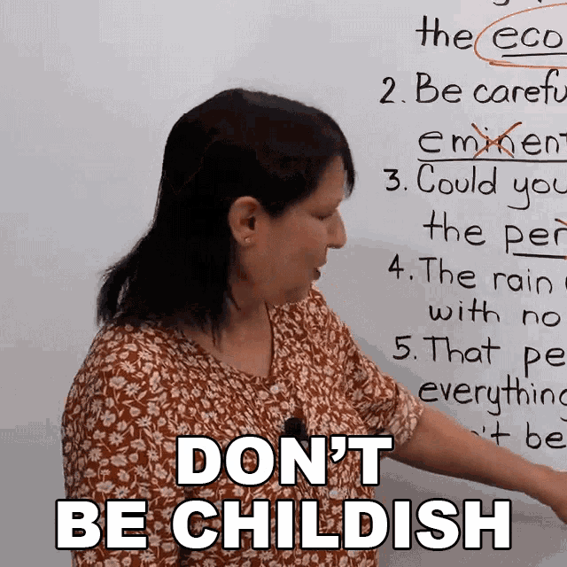 Dont Be Childish Rebecca GIF - Dont Be Childish Rebecca Engvid GIFs