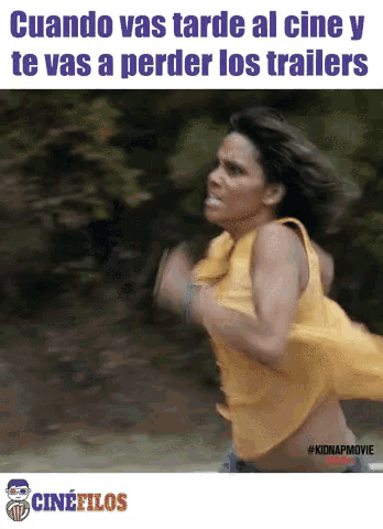 a woman in a yellow shirt is running with the words cuando vas tarde al cine y te vas a perder los trailers below her