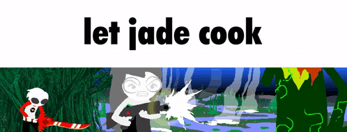 a poster that says let jade cook with cartoon characters on it