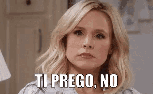 a woman with blonde hair is making a funny face and saying `` ti prego , no '' .