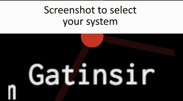 a screenshot to select your system is shown on a screen