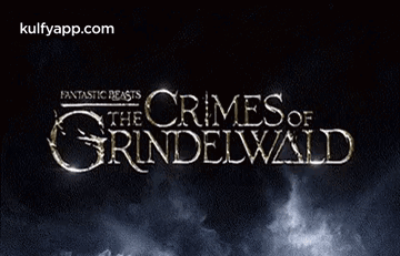 The Crimesofgrindelwaldfantastic Reasts.Gif GIF - The Crimesofgrindelwaldfantastic Reasts Text Nature GIFs