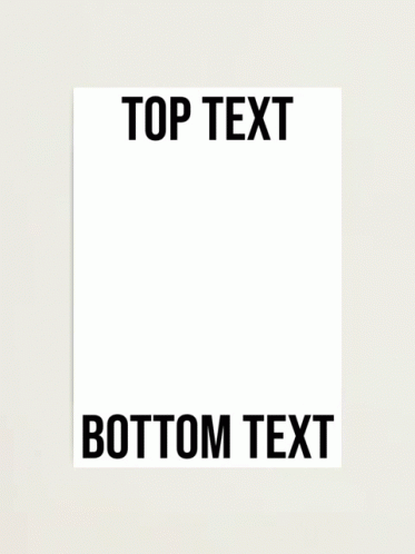 Bottum Text Top Text GIF - Bottum Text Top Text GIFs