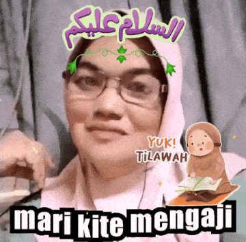 a woman wearing glasses and a hijab with the words mari kite mengaji on the bottom