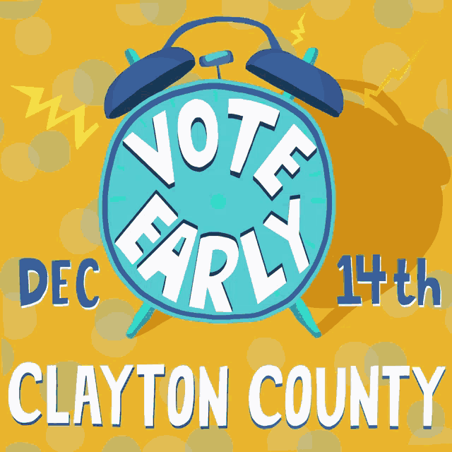 a poster for vote early in clayton county on december 14th
