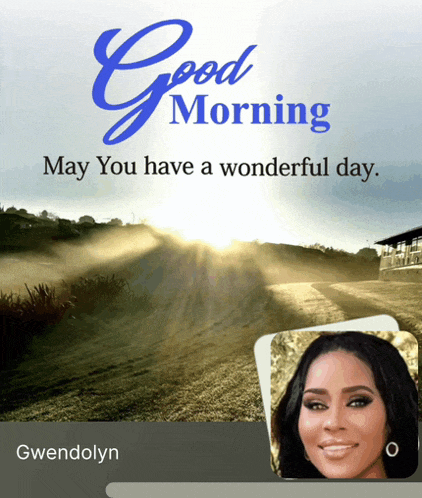 a good morning message with gwendolyn on it