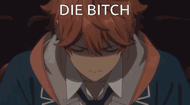 a close up of a person 's face with the words die bitch above him