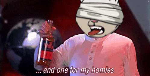 a cartoon character holding a bottle with the words " and one for my homies " below him