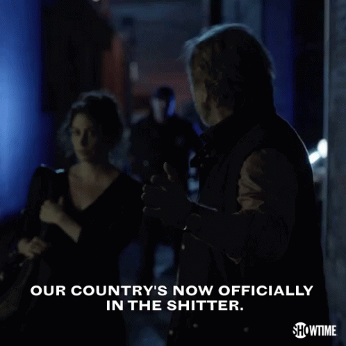 Our Country Officially In The Shitter GIF - Our Country Officially In The Shitter Shitter GIFs