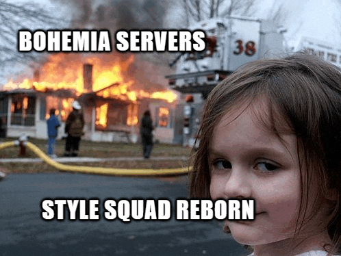 a little girl stands in front of a burning house with the words bohemia servers style squad reborn below her