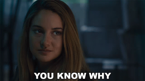 You Know Why Shailene Woodley GIF - You Know Why Shailene Woodley Tris GIFs