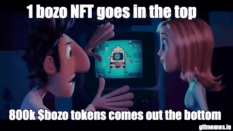 1 Bozo Nft Goes In The Top 800k Bozo Tokens Comes Out The Bottom GIF - 1 Bozo Nft Goes In The Top 800k Bozo Tokens Comes Out The Bottom Bozo Hybrid GIFs