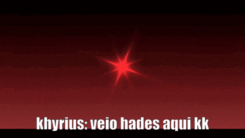 a red background with the words khyrius veio hades aqui kk written on it
