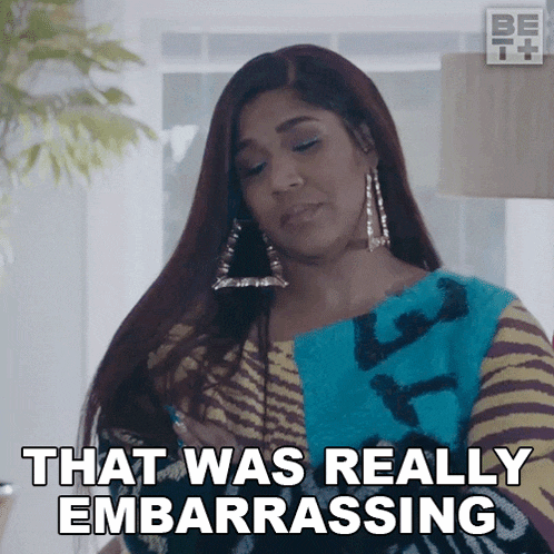 a woman says that was really embarrassing