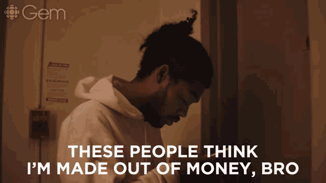 These People Think Im Made Out Of Money Bro GIF - These People Think Im Made Out Of Money Bro Laithan GIFs