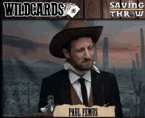 a man wearing a cowboy hat and a suit with the name paul femus on the bottom