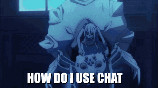 a picture of a girl sitting on a spider with the words how do i use chat below it