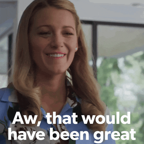 a woman says aw that would have been great in front of a window