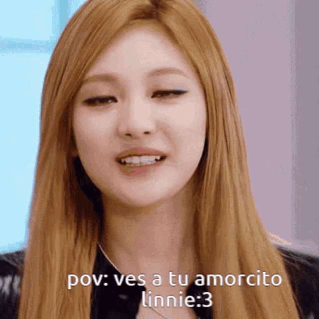 a close up of a woman 's face with the words " pov : ves a tu amorcito linnie : 3 "