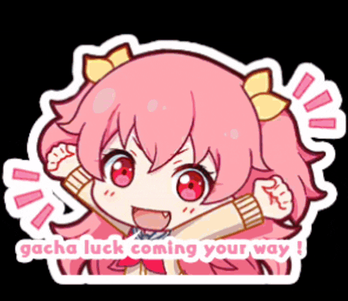 a sticker of a pink girl with the words gacha luck coming your way