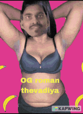 a picture of a woman in a bra with the words og roman thevadiya