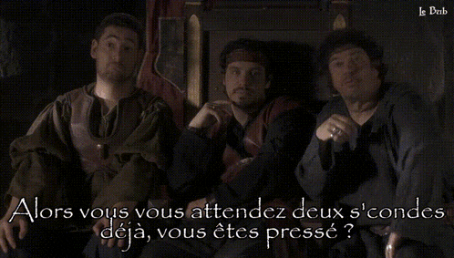 three men are sitting next to each other with the caption alors vous vous attendez deux s ' condes deja